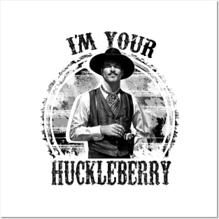 I'm Your Huckleberry Posters and Art